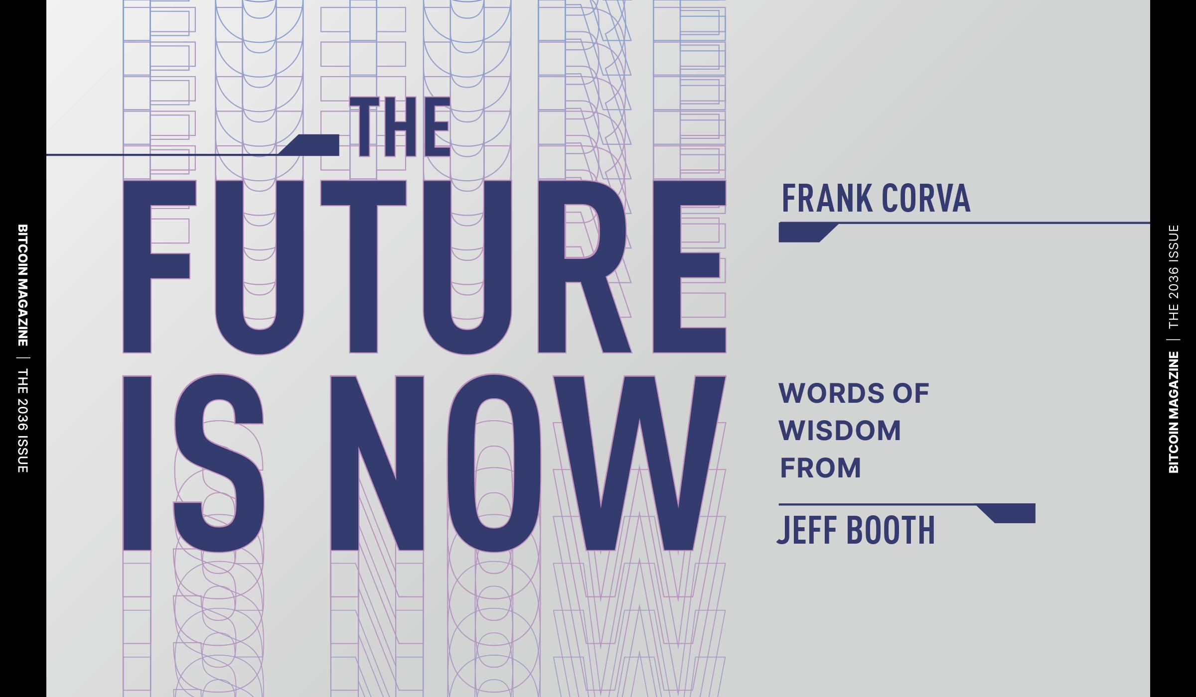 The 2036 Issue: The Future Is Now, Words of Wisdom from Jeff Booth